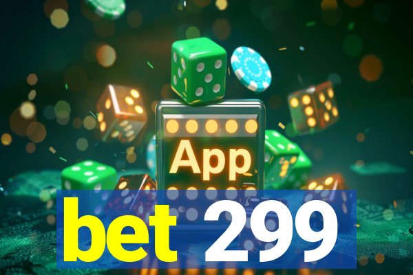 bet 299